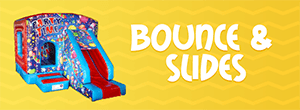 Bounce & Slides